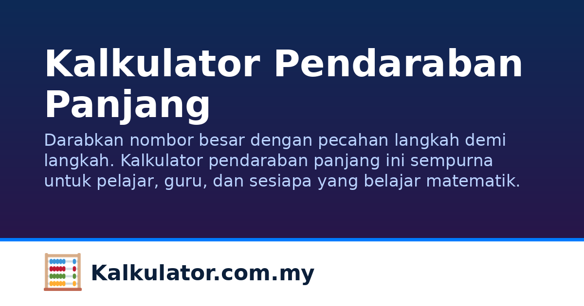 Kalkulator Pendaraban Panjang | Kalkulator.com.my